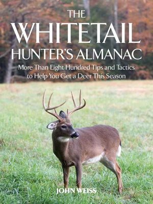cover image of The Whitetail Hunter's Almanac: More Than 800 Tips and Tactics to Help You Get a Deer This Season